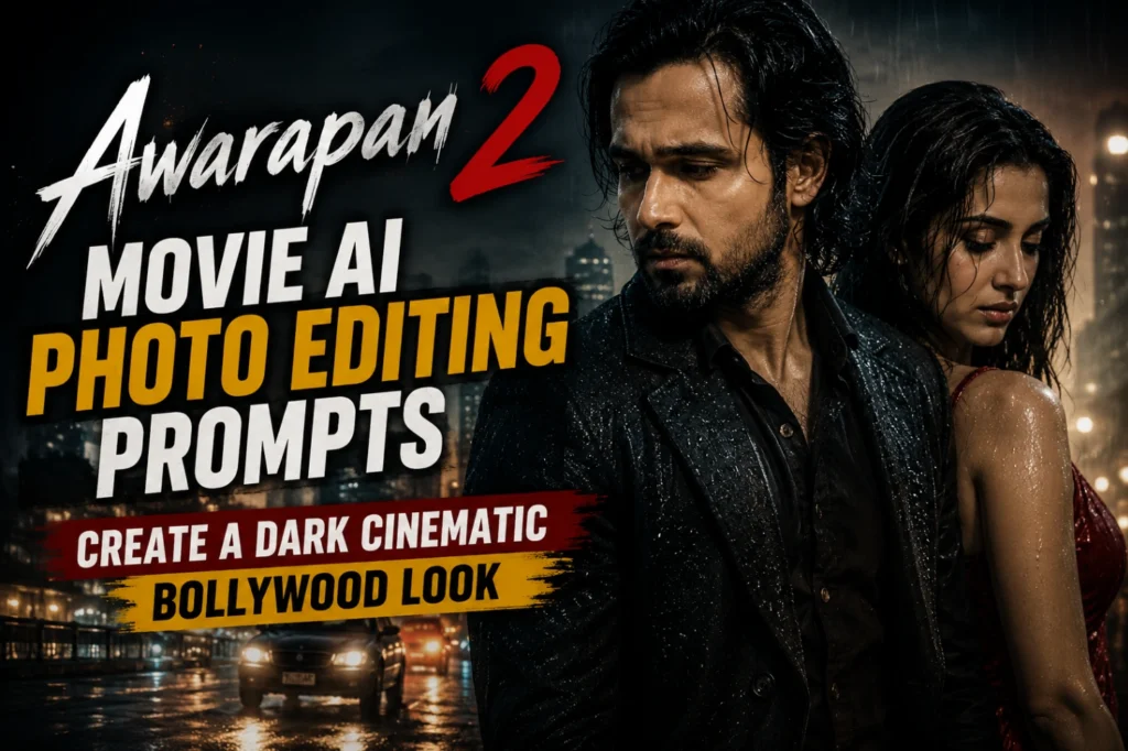 Awarapan 2 Movie AI Photo Editing Prompts